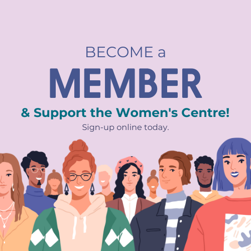Support the Women's Centre by becoming a Member at Large or serving on our Board!